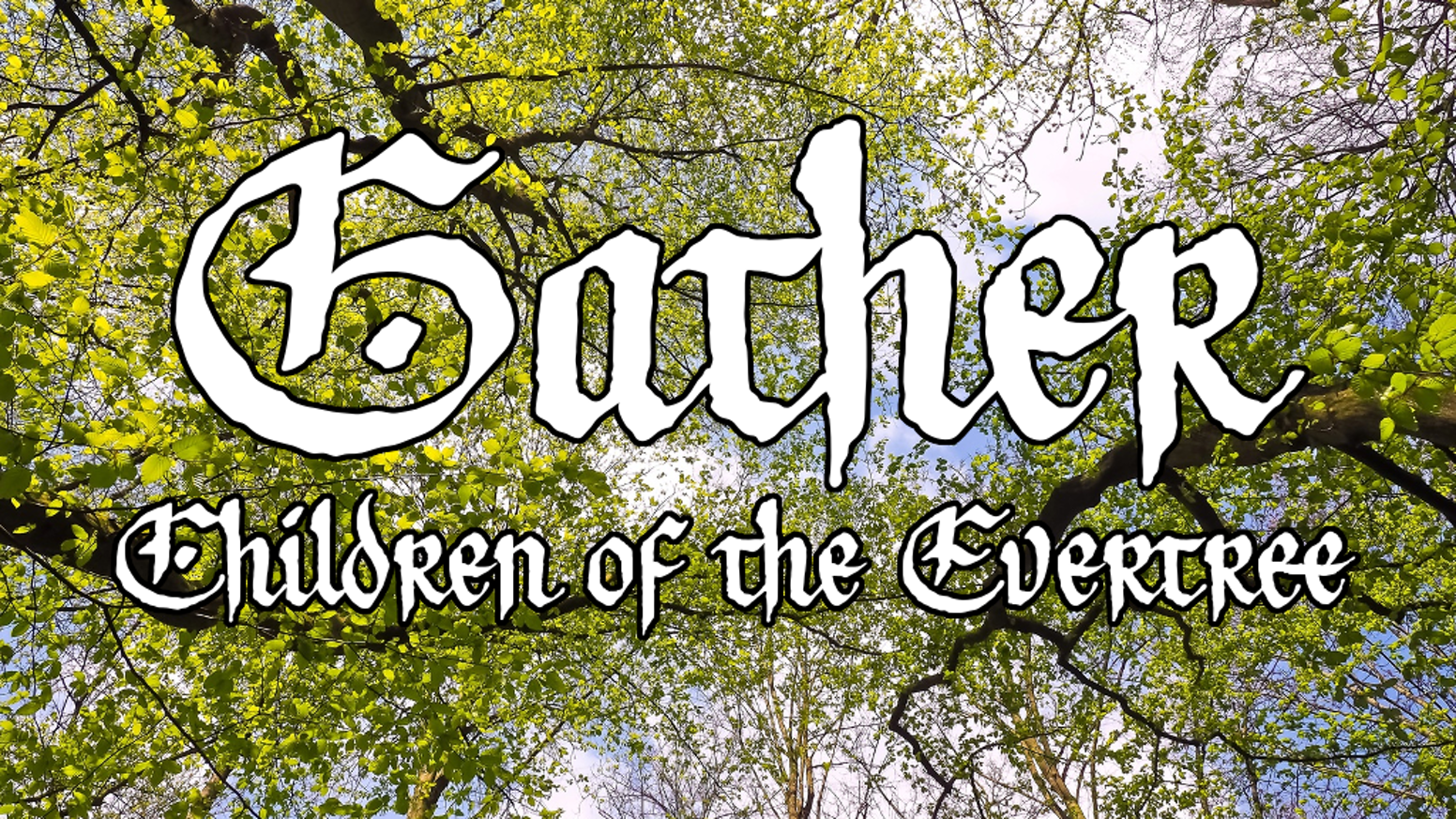 Gather Children of the Evertree